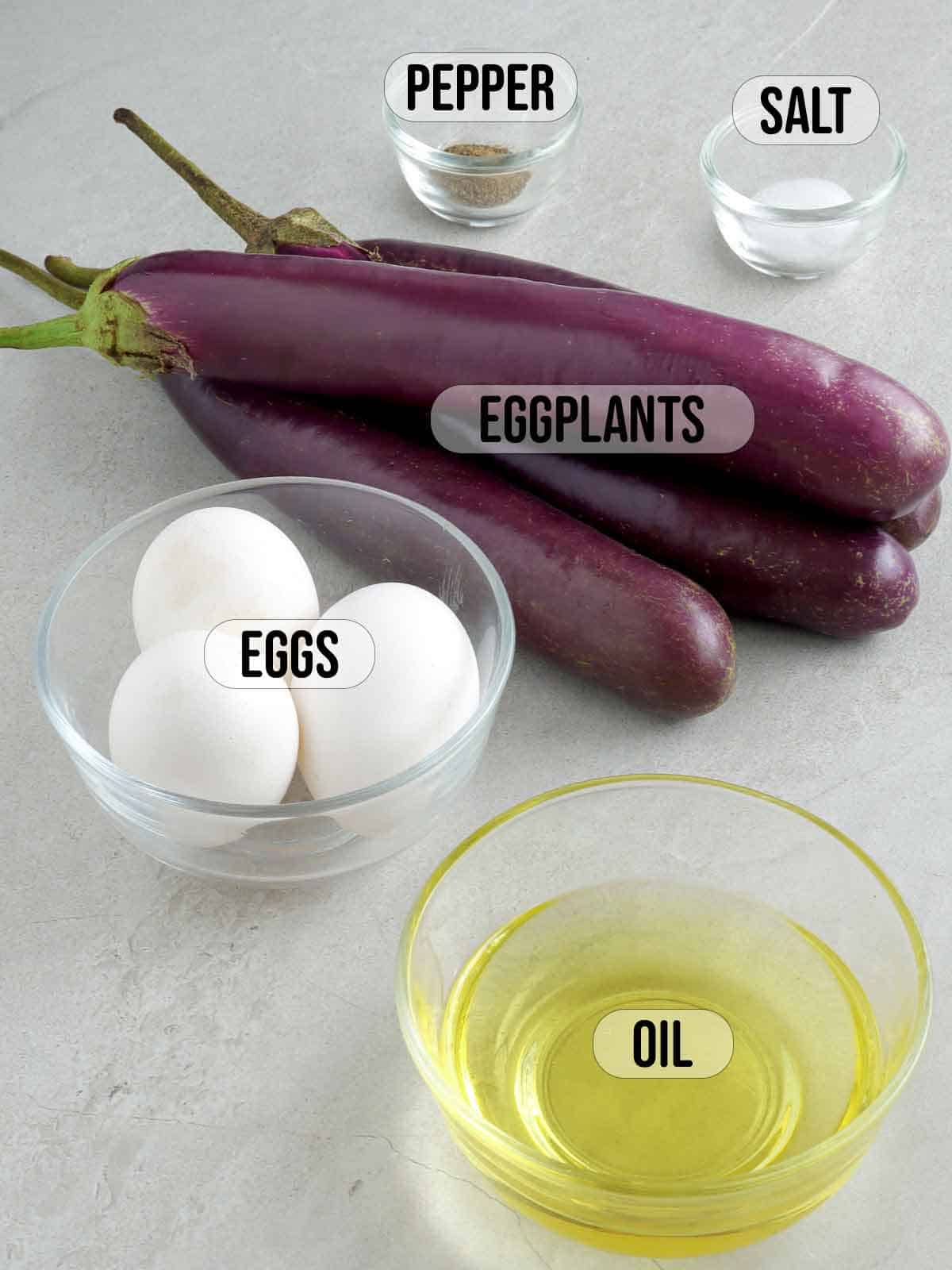 eggplants, eggs, canola oil, salt, and pepper.