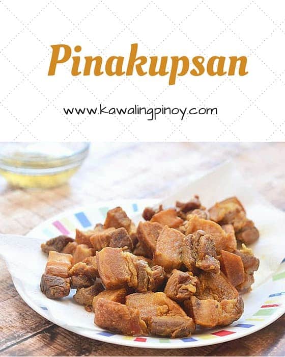 Pinakupsan is the Visayan pork delicacy made with pork cooked low in its own fat until golden brown